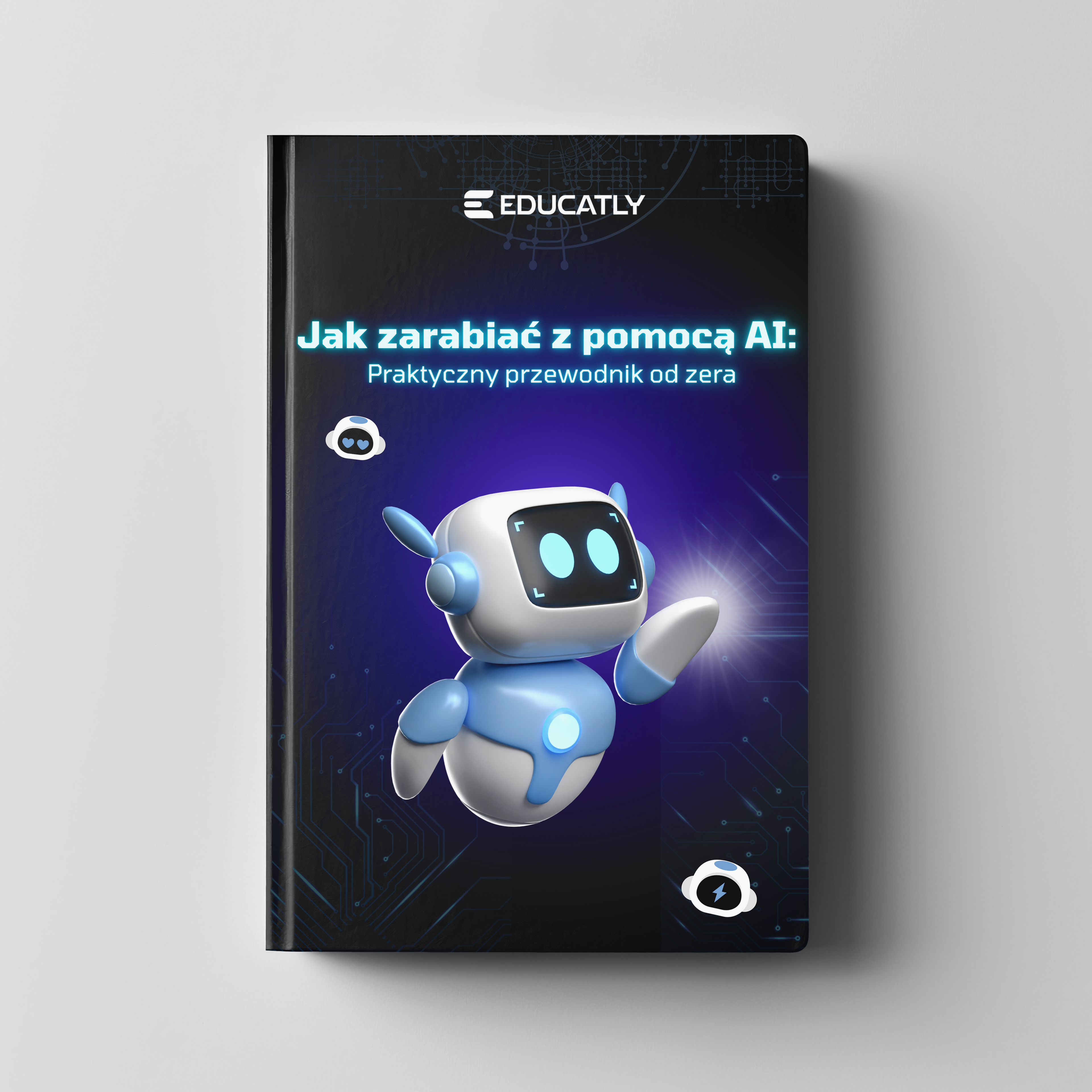 E-book: Jak zarabiać z pomocą AI – Praktyczny przewodnik od zera