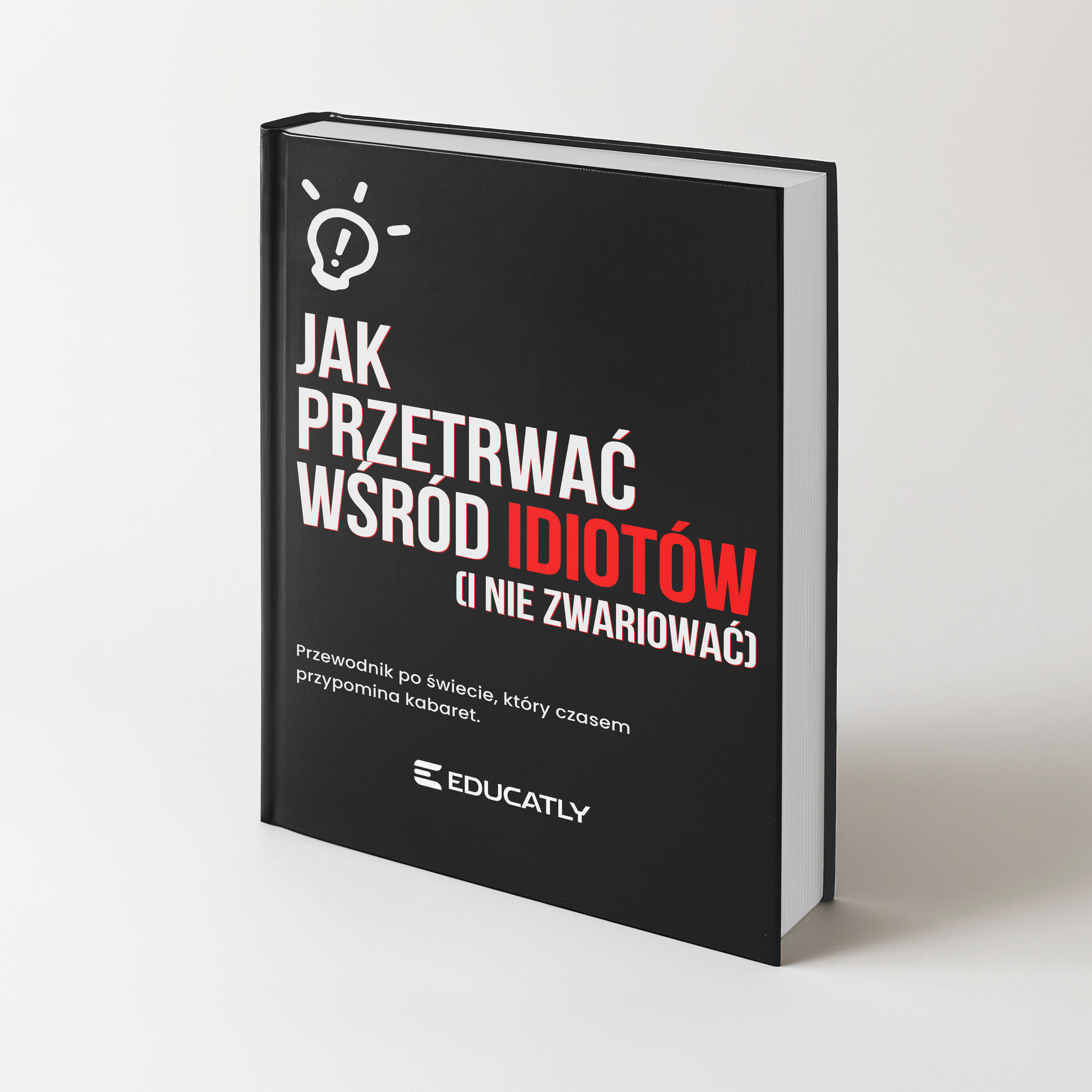 E-book: Jak przetrwać wśród idiotów (i nie zwariować)