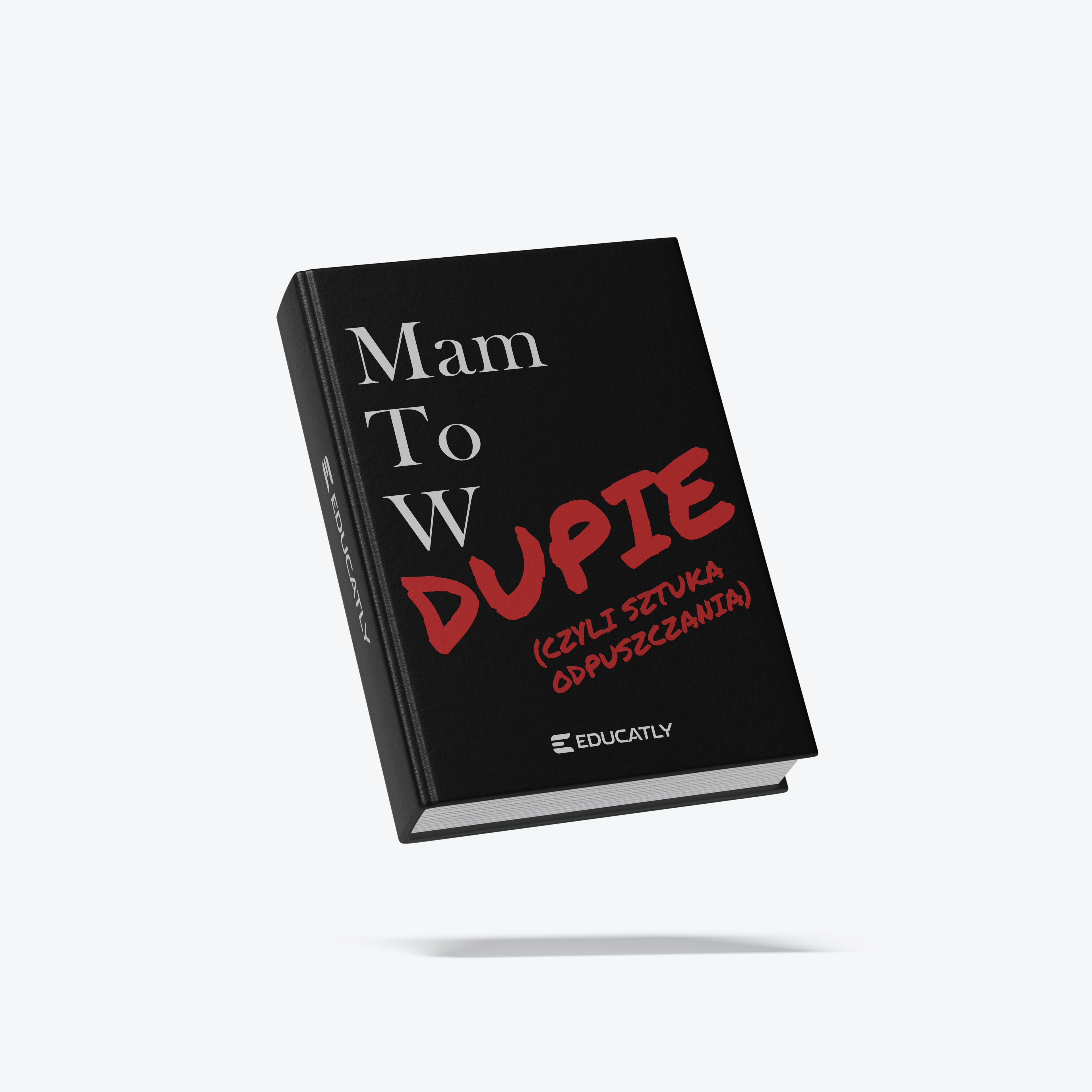 E-book: Mam to w dupie (czyli sztuka odpuszczania)