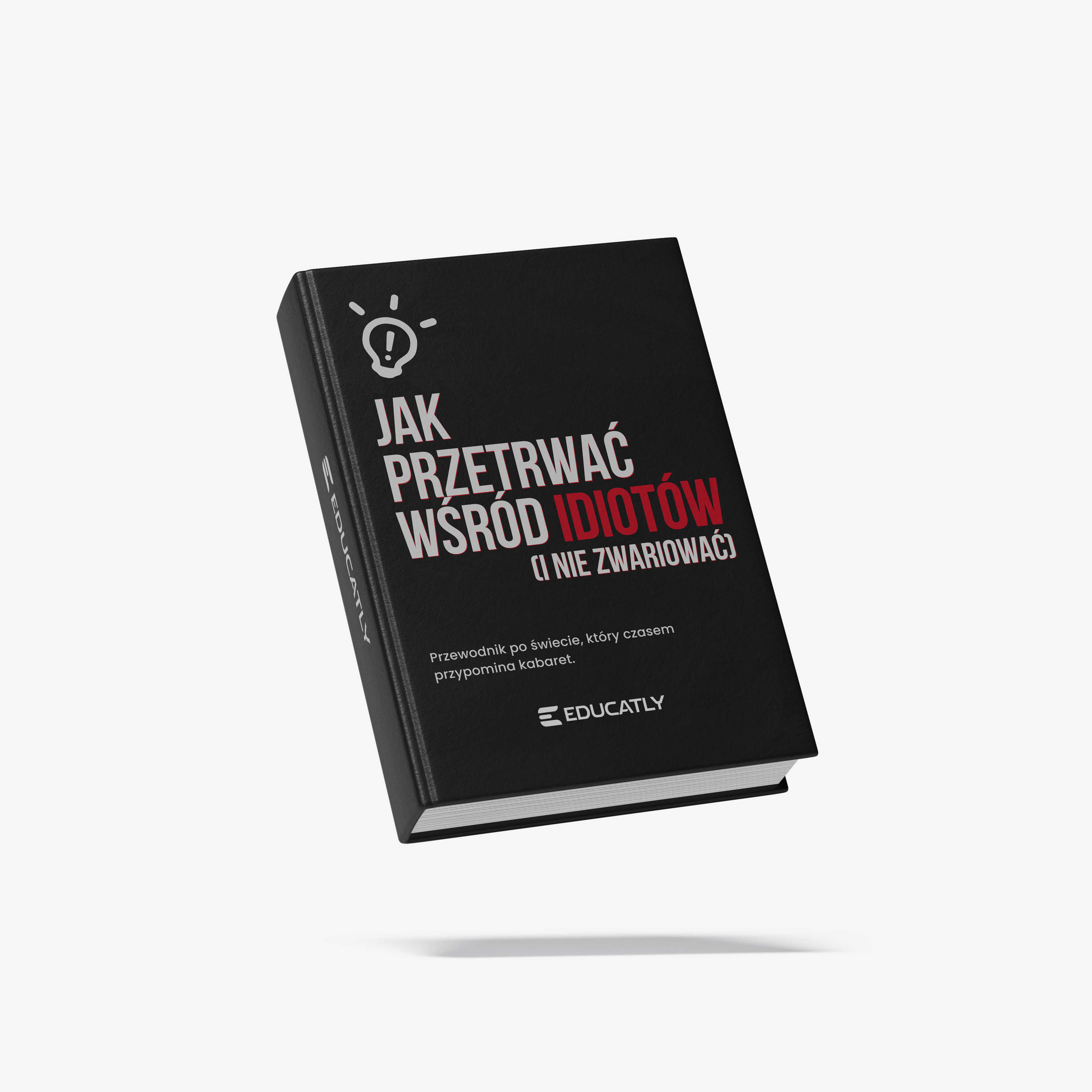 E-book: Jak przetrwać wśród idiotów (i nie zwariować)